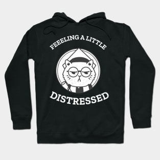 Feeling a little distressed Hoodie